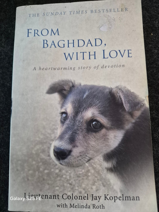 From Baghdad, With Love — Lieutenant Colonel Jay Kopelman with Melinda Roth