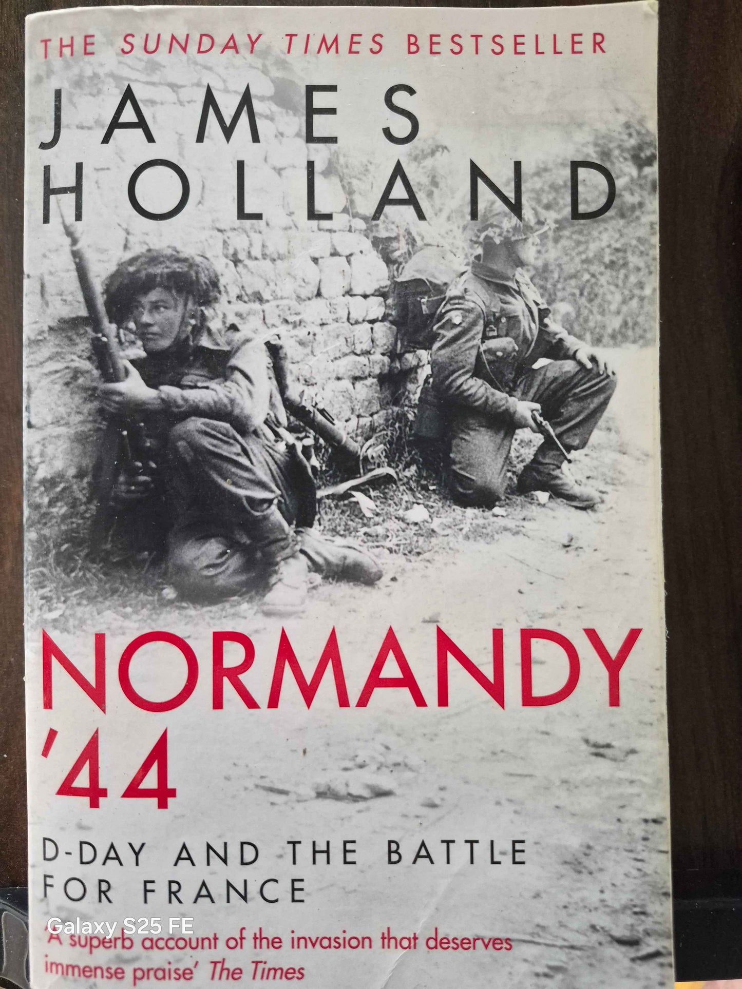 James Holland " Normandy `44