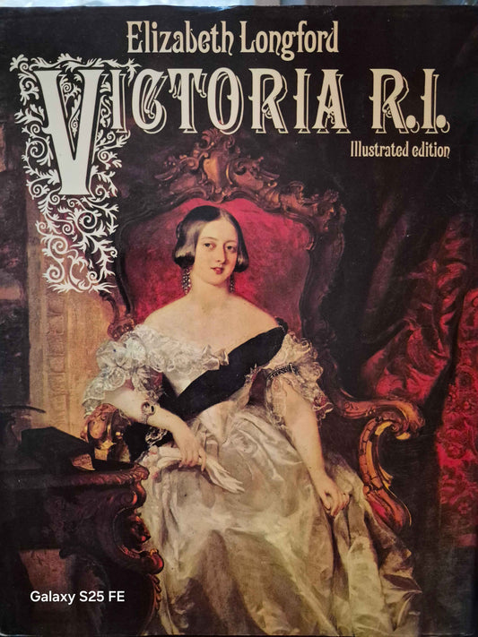 Victoria R.I Illustrated edition by Elizabeth Longford