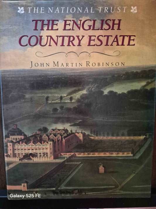 The National Trust "The English Country Estate" by John Martin Robinson