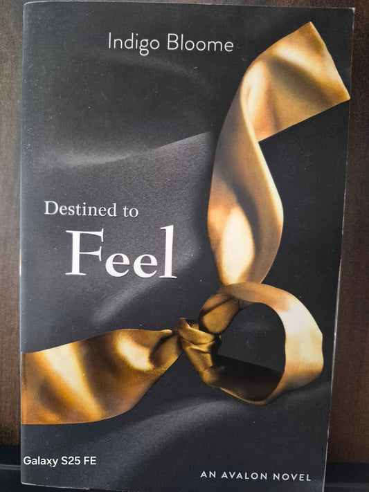 Destined to Feel by Indigo Bloome