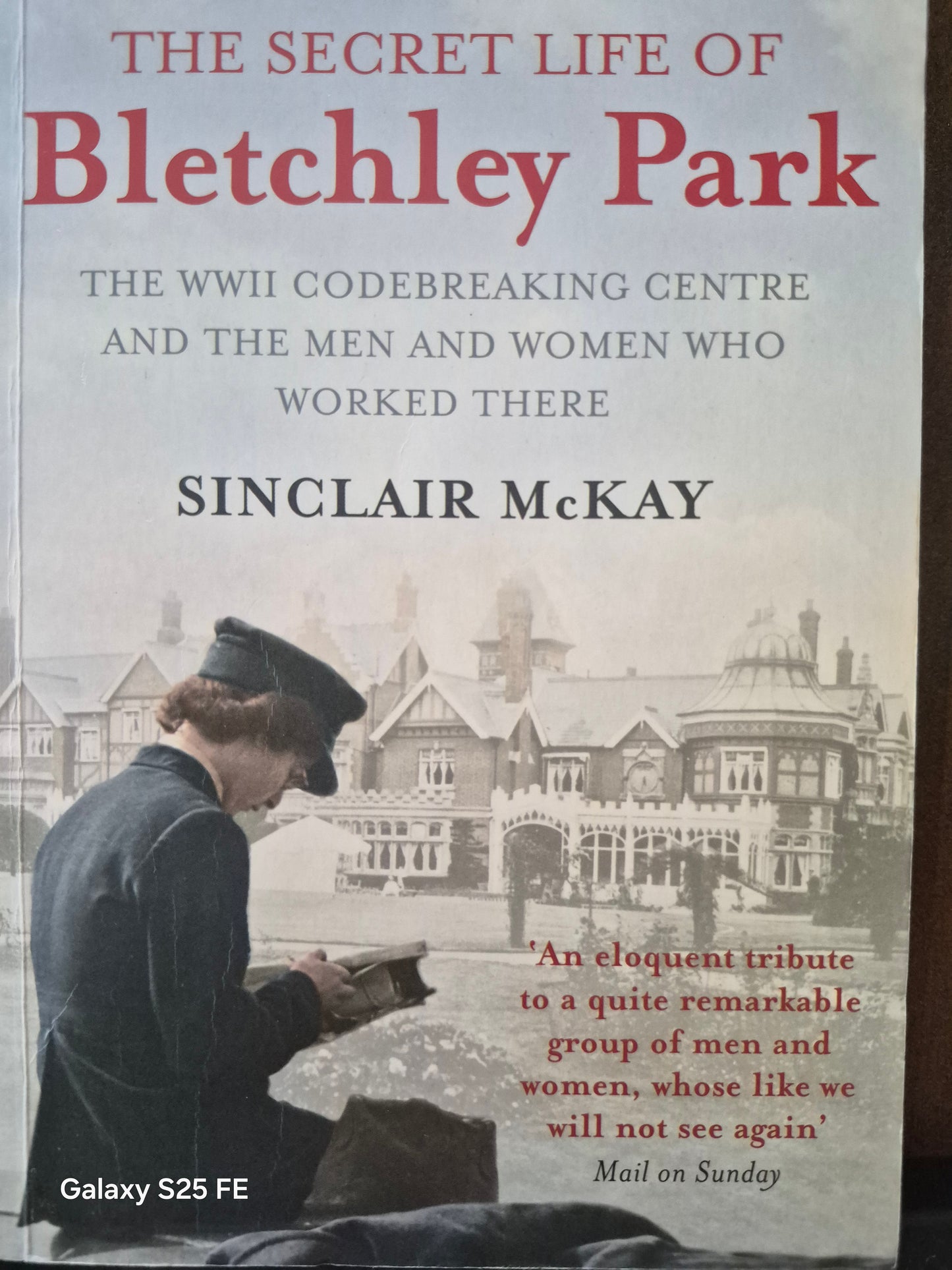 The Secret Life of Bletchley Park by Sinclair McKay