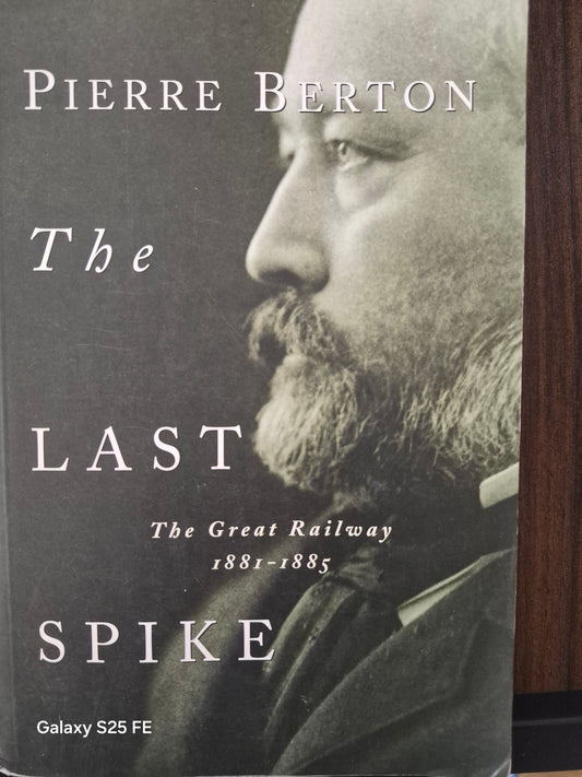 The Last Spike by Pierre Berton