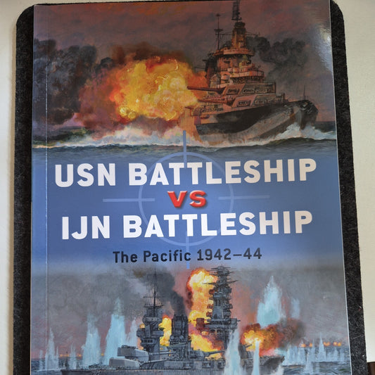 USN Battleship vs IJN Battleship : The Pacific 1942-44 by Mark Stille (2017,...0