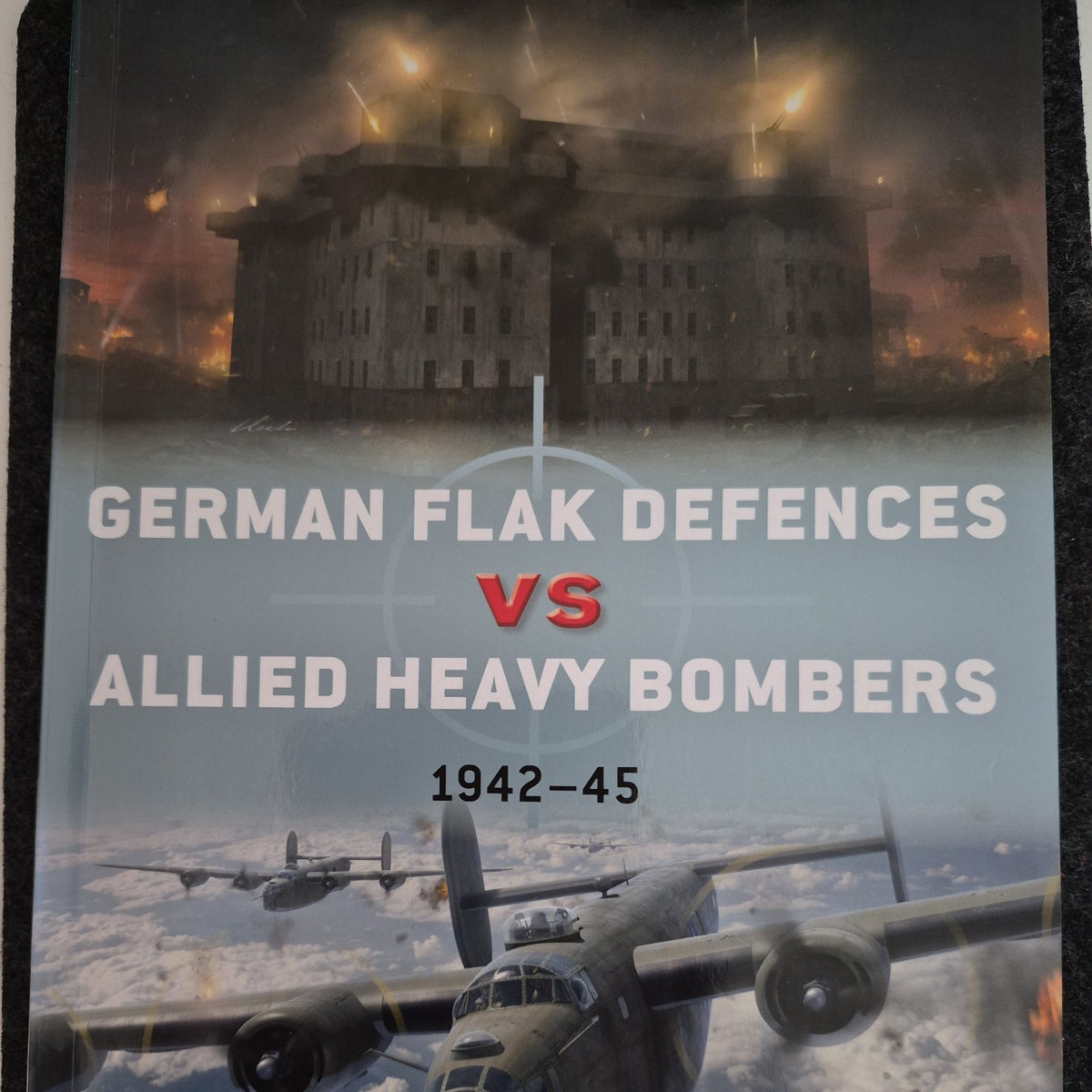 German Flak Defences vs Allied Heavy Bombers : 1942-45 by Donald Nijboer (2019,0