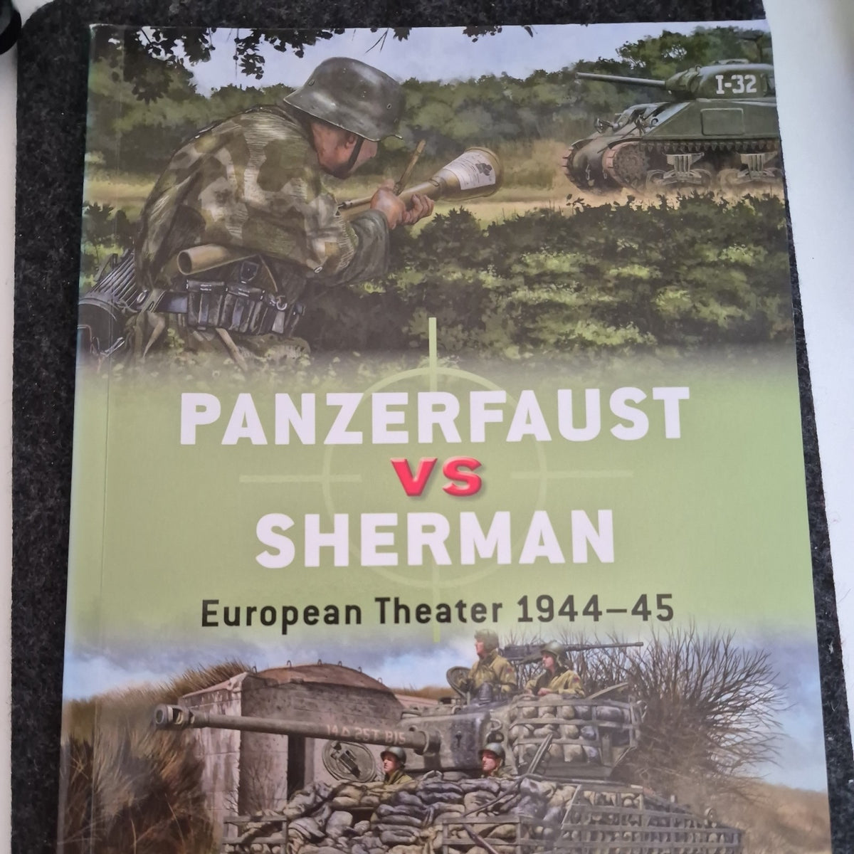 Panzerfaust vs Sherman : European Theater 1944-45 by Steven J. Zaloga (2019,...0